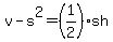 v-s%5E2+=+%281%2F2%29sh