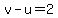 v-u=2