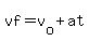 vf+=+v%5Bo%5D+%2B+at