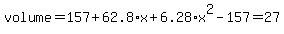 volume=157%2B62.8%2Ax%2B6.28%2Ax%5E2-157=27