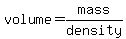 volume=mass%2Fdensity