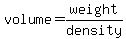 volume+=+weight%2Fdensity