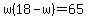 w%2818-w%29=65