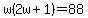 w%282w%2B1%29=88