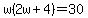 w%282w%2B4%29=30