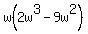 w%282w%5E3-9w%5E2%29