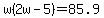w%282w-5%29=85.9