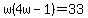 w%284w-1%29=33