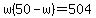 w%2850-w%29=504