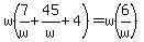 w%287%2Fw%2B45%2Fw%2B4%29=w%286%2Fw%29