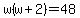 w%28w%2B2%29=48