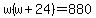 w%28w%2B24%29=880
