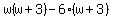 w%28w%2B3%29-6%28w%2B3%29