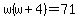 w%28w%2B4%29=71