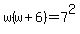 w%28w%2B6%29=7%5E2
