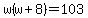 w%28w%2B8%29=103