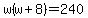 w%28w%2B8%29=240
