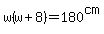 w%28w+%2B+8%29=+180%5Ecm