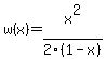 w%28x%29=x%5E2%2F2%281-x%29