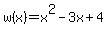 w%28x%29+=x%5E2-3x%2B4
