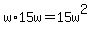 w%2A15w=15w%5E2