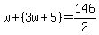 w%2B%283w%2B5%29=146%2F2