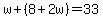 w%2B%288%2B2w%29=33
