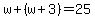 w%2B%28w%2B3%29=25
