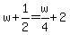 w%2B1%2F2=w%2F4%2B2