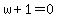 w%2B1=0