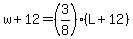 w%2B12=%283%2F8%29%28L%2B12%29