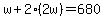 w%2B2%282w%29=680
