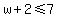 w%2B2%3C=7