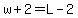 w%2B2=L-2