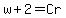 w%2B2+=+Cr