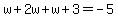 w%2B2w%2Bw%2B3+=+-5