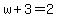 w%2B3=2