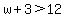 w%2B3+%3E+12