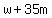 w%2B35m
