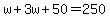 w%2B3w%2B50=250