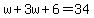 w%2B3w%2B6=34