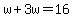 w%2B3w=16