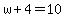 w%2B4+=+10+