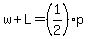 w%2BL=%281%2F2%29p