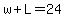 w%2BL=24