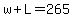w%2BL=265