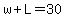 w%2BL=30