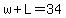 w%2BL=34