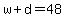 w%2Bd=48