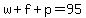 w%2Bf%2Bp=95